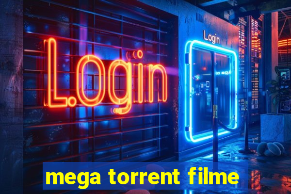 mega torrent filme